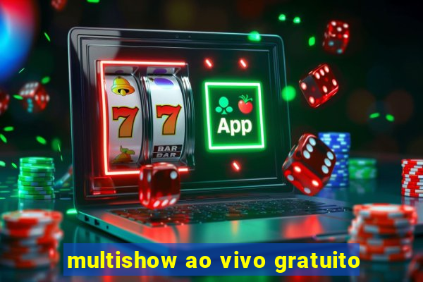 multishow ao vivo gratuito